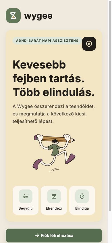 Wygee — Egy nyugodtabb kezdés